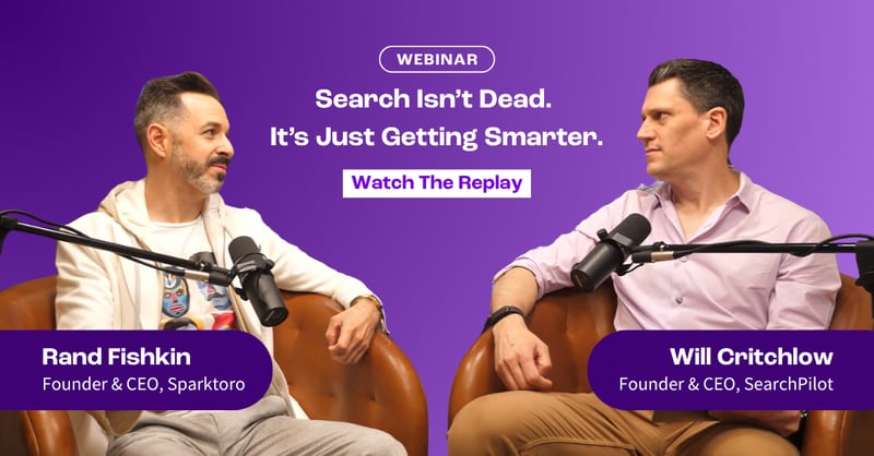 Search Isn’t Dead – SEO Trends 2025 with Rand Fishkin & Will Critchlow
